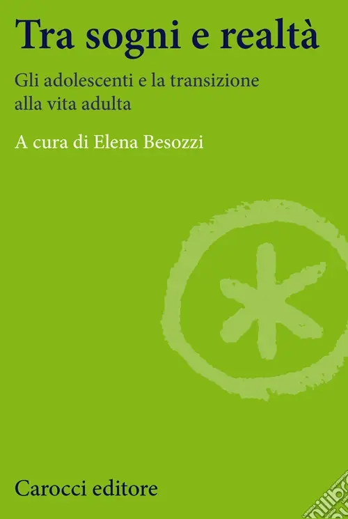 Tra sogni e realtà. Gli adolescenti e la transizione alla vita adulta Bestseller