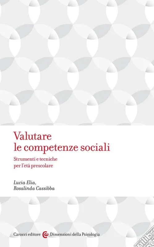 Valutare le competenze sociali. Strumenti e tecniche per l‘età prescolare Economico