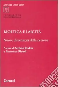 Bioetica e laicità. Nuove dimensioni della persona Di Tendenza