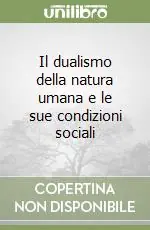 Spedizione Espresso Il dualismo della natura umana e le sue condizioni sociali