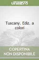 Tuscany. Ediz. a colori Spedizione Espresso