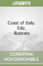 Ultime Pezzi Coast of Italy. Ediz. illustrata