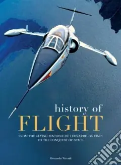 History of flight. Ediz. illustrata Non Perdere