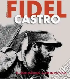 Fidel Castro. Ediz. inglese Ultimissimo Modello