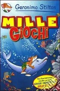 Il mille giochi. Ediz. illustrata Consegna Rapida