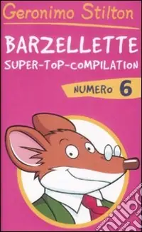 Barzellette. Super-top-compilation. Ediz. illustrata. Vol. 6 Must-Have