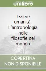 Professionale Essere umanità. L‘antropologia nelle filosofie del mondo
