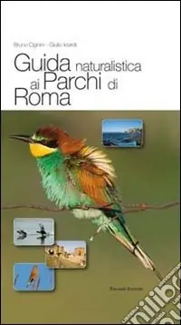 Offerta Speciale Guida naturalistica ai parchi di Roma. Ediz. illustrata