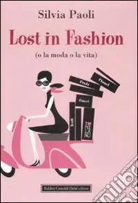 Occasione Lost in fashion (o la moda o la vita)
