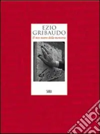 Ezio Gribaudo. Il mio teatro della memoria. Ediz. illustrata Offerta Del Giorno