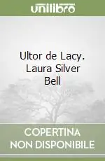 Compra Adesso Ultor de Lacy. Laura Silver Bell