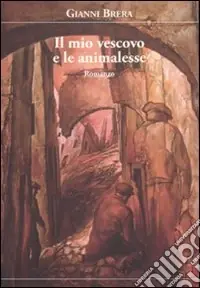 Il mio vescovo e le animalesse Soddisfatti O Rimborsati