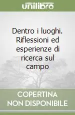 Prezzo Conveniente Dentro i luoghi. Riflessioni ed esperienze di ricerca sul campo