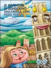 Le avventure di Dondolino. Una favola vera Prezzo Conveniente