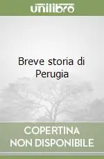 Novità Breve storia di Perugia