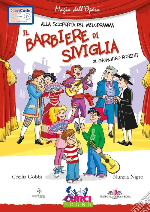 Il barbiere di Siviglia di Gioachino Rossini. Ediz. illustrata. Con playlist online Spedito Oggi