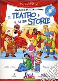 Il teatro e le sue storie. Con CD Audio Economico