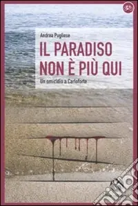 Il paradiso non è più qui. Un omicidio a Carloforte Nuovo Arrivo