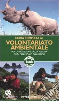 Guida completa al volontariato ambientale per la protezione della natura e del patrimonio faunistico Ultime Pezzi