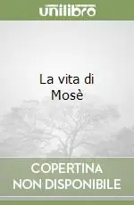 Più Venduto La vita di Mosè