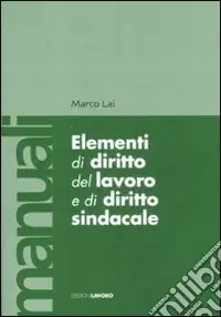 Compra Adesso Elementi di diritto del lavoro e sindacale