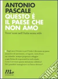 Miglior Prezzo Questo è il paese che non amo. Trent‘anni nell‘Italia senza stile