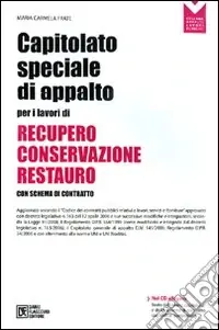 Affare Capitolato speciale di appalto per i lavori di recupero, conservazione e restauro. Con CD-ROM