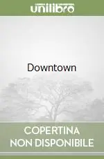 Downtown Spedito Oggi