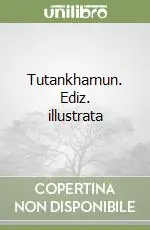 Tutankhamun. Ediz. illustrata Offerta Del Giorno
