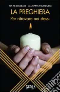 La Preghiera. Per ritrovare noi stessi Prezzo Conveniente