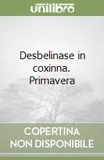Direttamente Dal Produttore Desbelinase in coxinna. Primavera