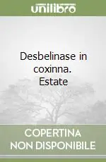 Desbelinase in coxinna. Estate Super Prezzo