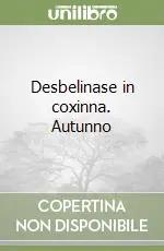 Scelto Dai Clienti Desbelinase in coxinna. Autunno