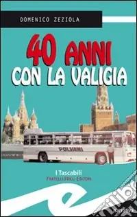 Quarant‘anni con la valigia Reso Gratuito