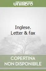 Inglese. Letter & fax Soddisfatti O Rimborsati