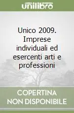 Unico 2009. Imprese individuali ed esercenti arti e professioni Subito Disponibile