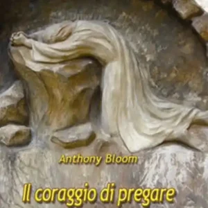 Il Coraggio di pregare Ordina Subito