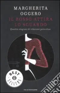 Ordina Subito Il Rosso attira lo sguardo. Quattro stagioni di relazioni pericolose