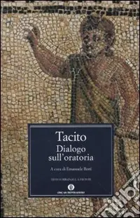 Acquista Ora Dialogo sull‘oratoria. Testo latino a fronte