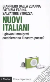 Nuova Collezione Nuovi italiani. I giovani immigrati cambieranno il nostro paese?