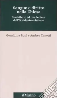 Sangue e diritto nella Chiesa. Contributo alla lettura dell‘Occidente cristiano Promozione Esclusiva