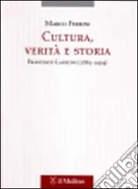 Cultura, verità e storia. Francesco Lanzoni (1862-1929) Ordina Subito