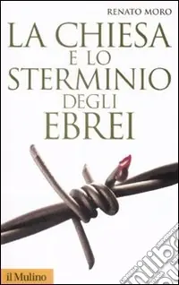 Occasione La Chiesa e lo sterminio degli ebrei
