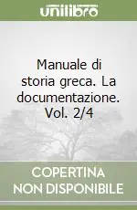 Nuova Collezione Manuale di storia greca. La documentazione. Vol. 2/4