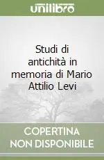 Novità Studi di antichità in memoria di Mario Attilio Levi