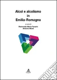 Alcol e alcolismo in Emilia-Romagna Non Perdere