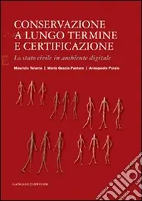 Offerta Del Giorno Conservazione a lungo termine e certificazione. Lo stato civile in ambiente digitale