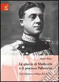 La Giacca di Matteotti e il processo Pallavicini. Una rilettura critica del delitto Promozione