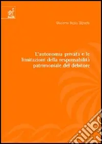 Miglior Prezzo L‘Autonomia privata e le limitazioni della responsabilità patrimoniale del debitore