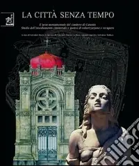 Solo Oggi La Città senza tempo. L‘area monumentale del cimitero di Catania
